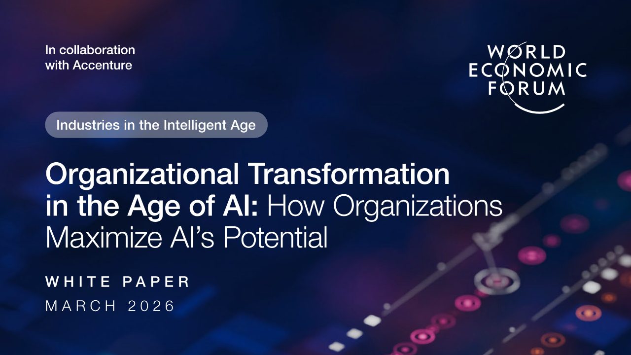 First page of WEF & Accenture: Organizational transformation in the age of AI, how organizations maximize AI's potential