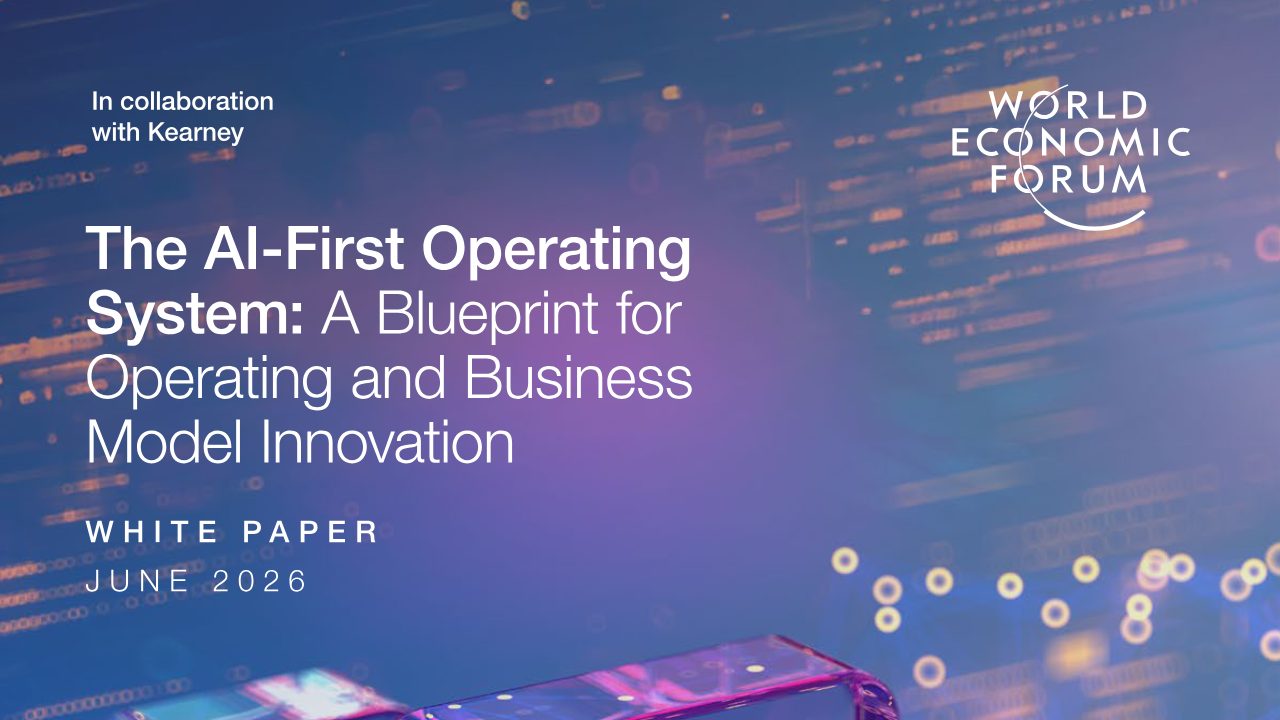 First page of WEF & Kearney: The AI-First Operating System, a blueprint for operating and business model innovation
